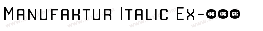Manufaktur Italic Ex字体转换